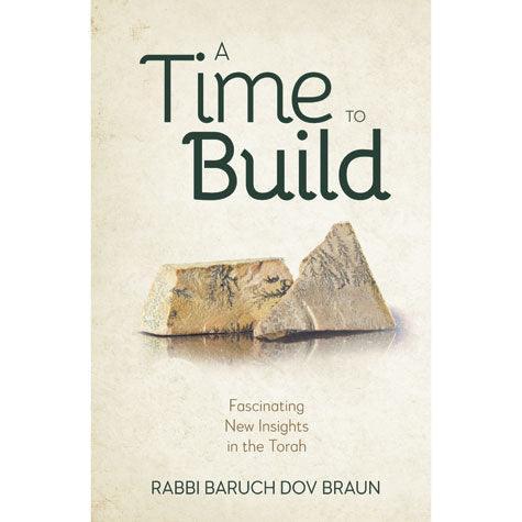 A Time to Build: Torah Insights (hc)