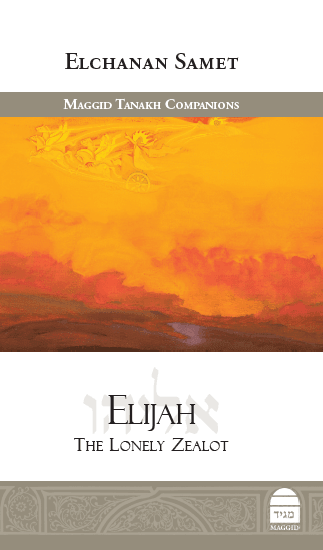 Elijah: The Lonely Zealot