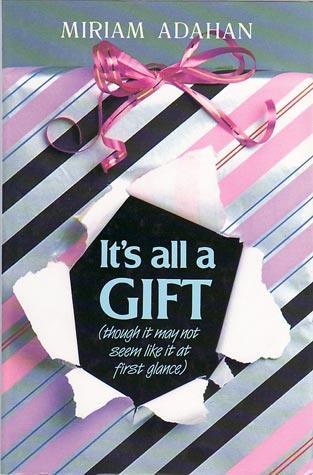 It's All a Gift (Adahan)