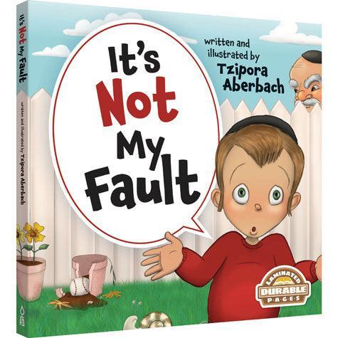 It's Not My Fault (hardcover)