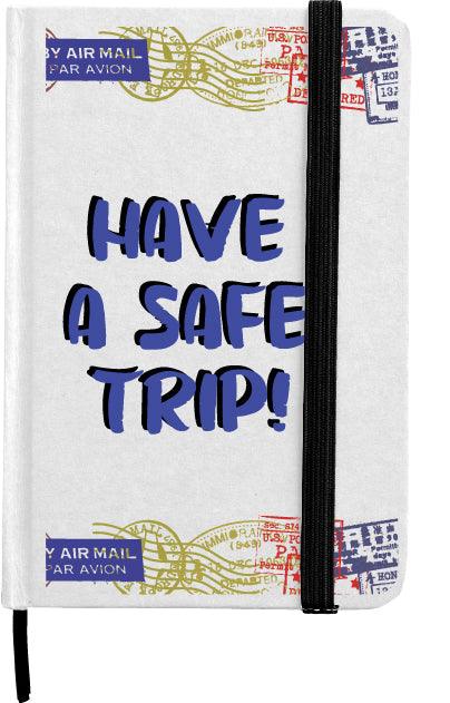 Lined Page Jotter with cardboard finish Quoting &quot;HAVE A SAFE TRIP&quot;