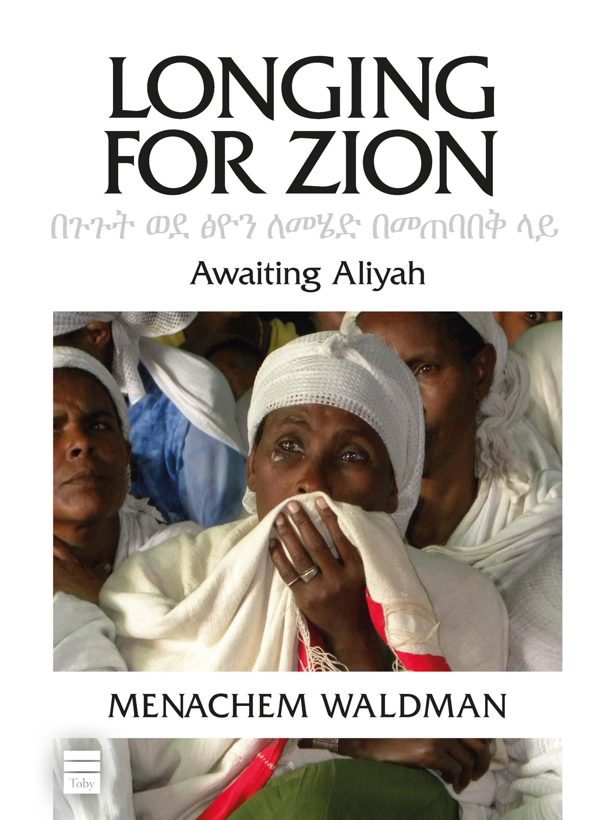 Longing for Zion: Awaiting Aliyah
