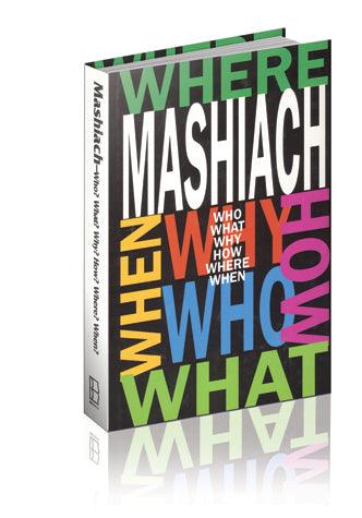 Mashiach: Who? What? Why?...(paperback)