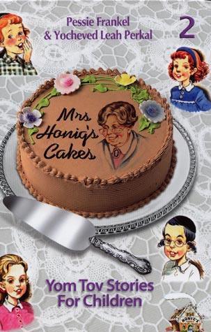 Mrs. Honig's Cakes #2, Yom Tov Stories