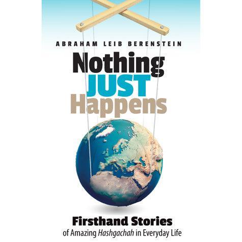 Nothing Just Happens (hardcover)