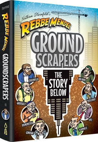 Rebbe Mendel 10: GroundScrapers