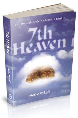 Seventh Heaven: Shabbat W/ R' Nachman