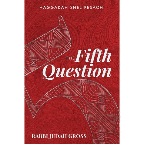 The Fifth Question Haggadah (hardcover)