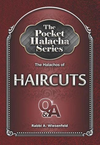 The Pocket Halacha Series: Halachos of Haircuts