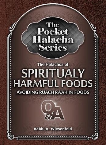 The Pocket Halacha Series: Halachos of Spirtualy Harmful Foods