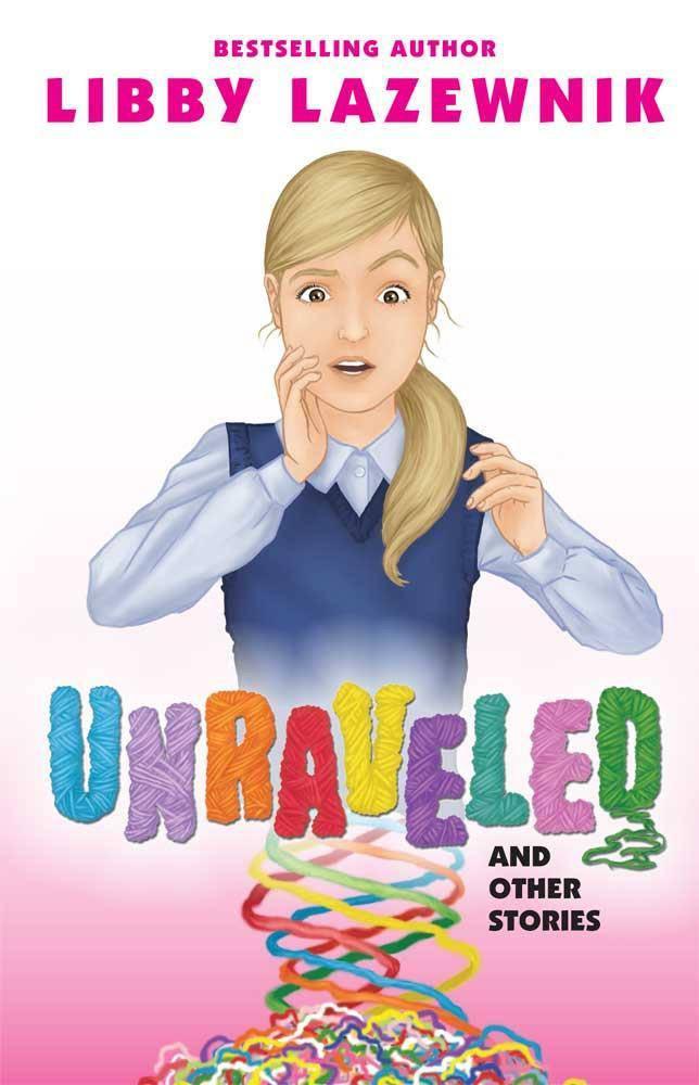 Unraveled and other stories, s/c