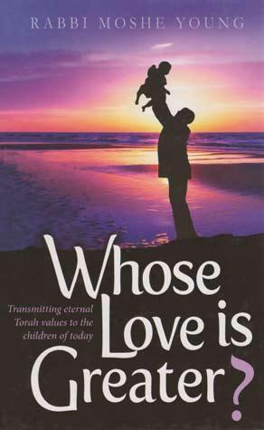 Whose Love is Greater?